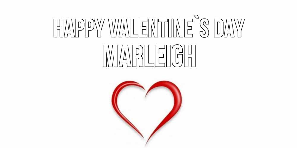Greetings card с именем, Marleigh Happy Valentine`s Day сердечко красное Greetings with text for free download 